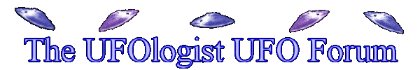 The UFOlogist UFO Forum